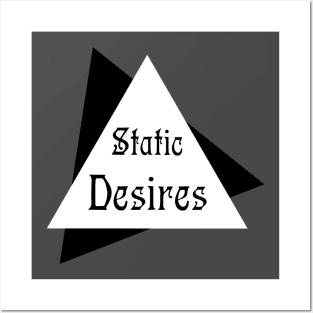 Static Desires Posters and Art